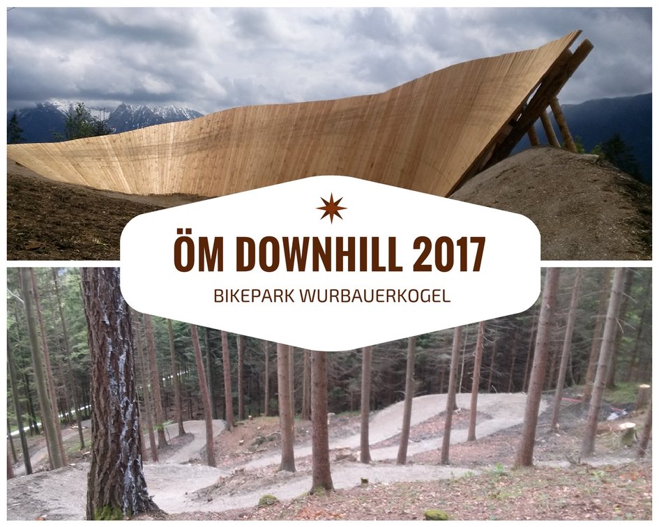 ÖM Downhill 2017 im Bikepark Wurbauerkogel Windischgarsten